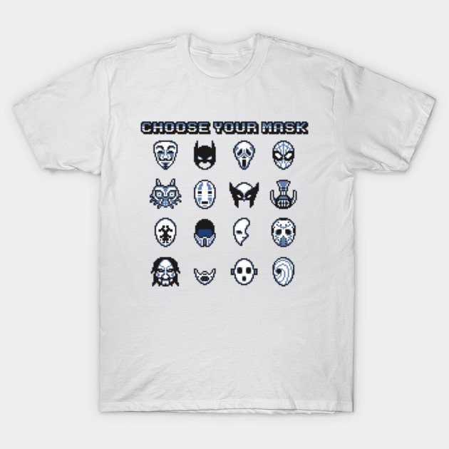 Choose your Mask T-Shirt-TOZ